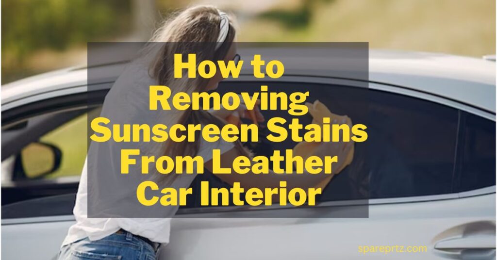 how-to-get-sunscreen-stains-out-of-leather-car-seats-at-ricky-daniels-blog