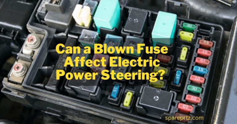 Can a Blown Fuse Affect Electric Power Steering? Best Guide in 2024