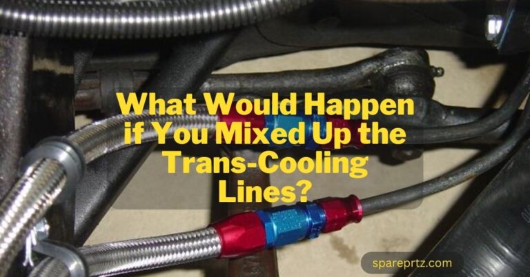 What Would Happen if You Mixed Up the Trans-Cooling Lines? – Disastrous Consequences