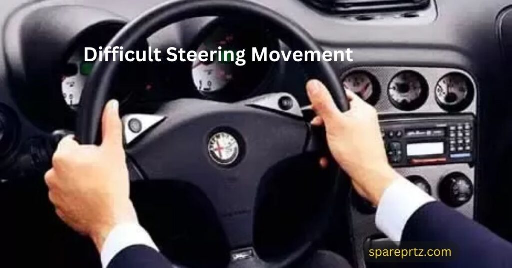 Difficult Steering Movement