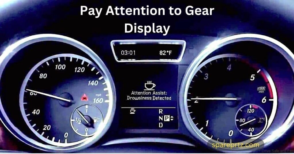 Pay Attention to Gear Display