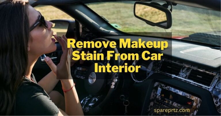 How to Remove Makeup Stain From Car Interior