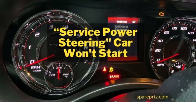 “Service Power Steering" Car Won't Start
