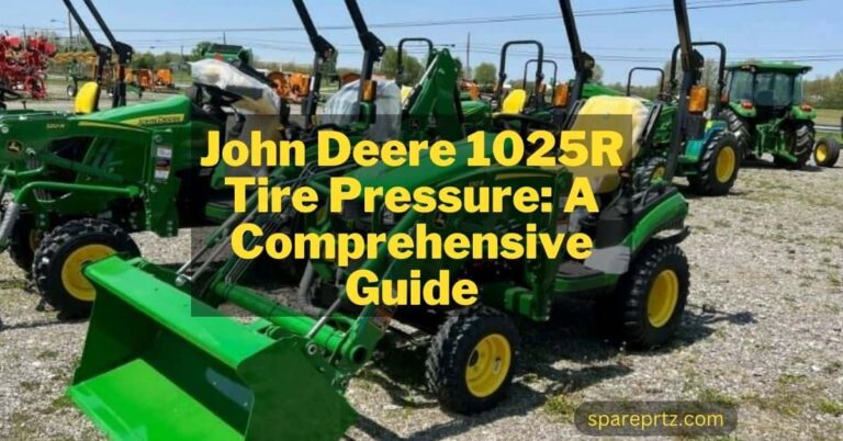 John Deere 1025R Tire Pressure: A Comprehensive Guide